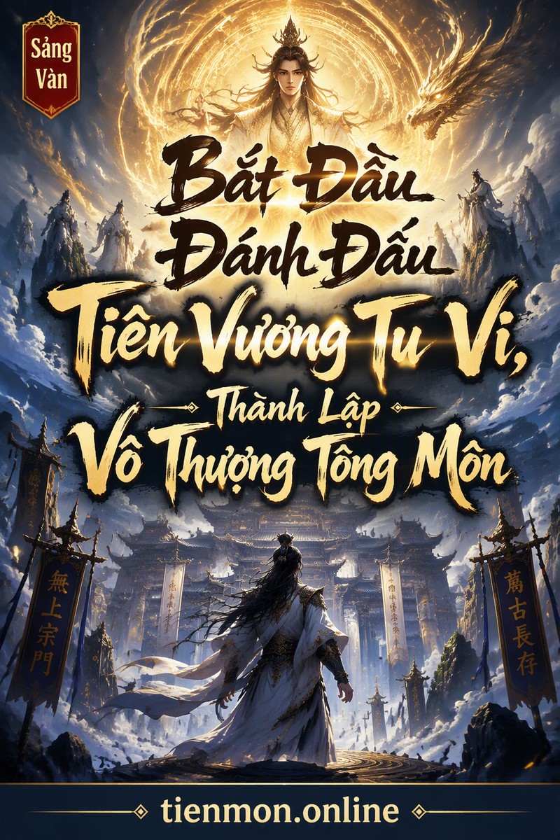 Bắt Đầu Đánh Dấu Tiên Vương Tu Vi, Thành Lập Vô Thượng Tông Môn