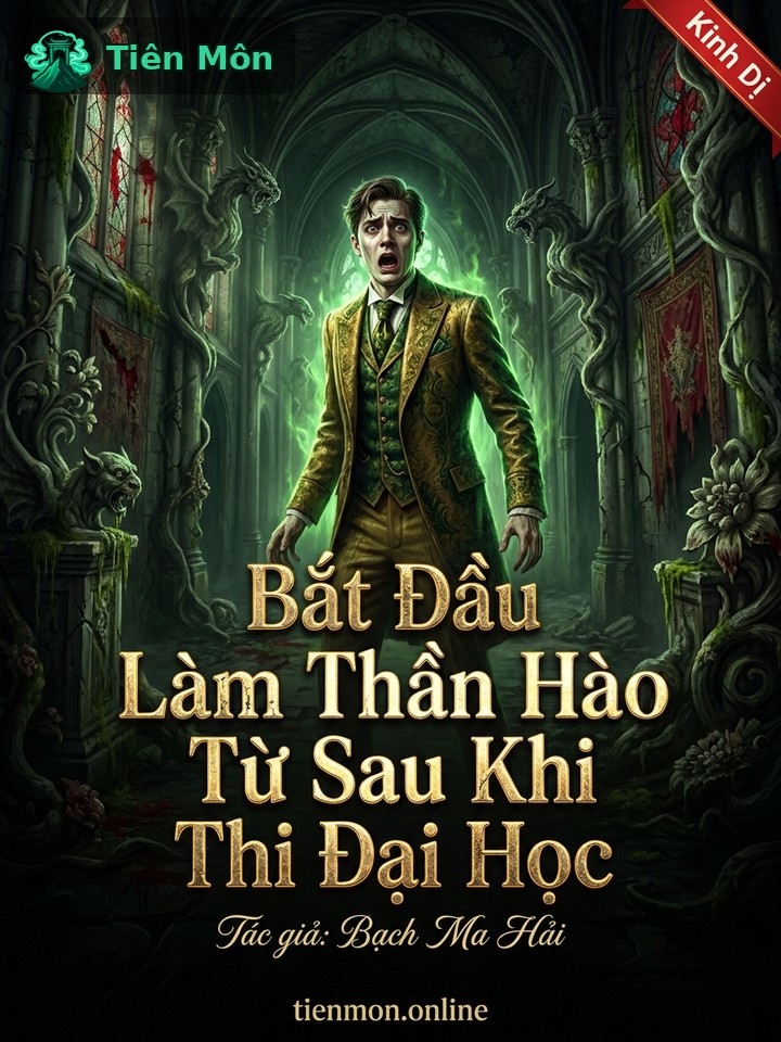 Bắt Đầu Làm Thần Hào Từ Sau Khi Thi Đại Học