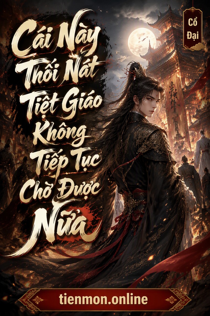 Cái Này Thối Nát Tiệt Giáo Không Tiếp Tục Chờ Được Nữa