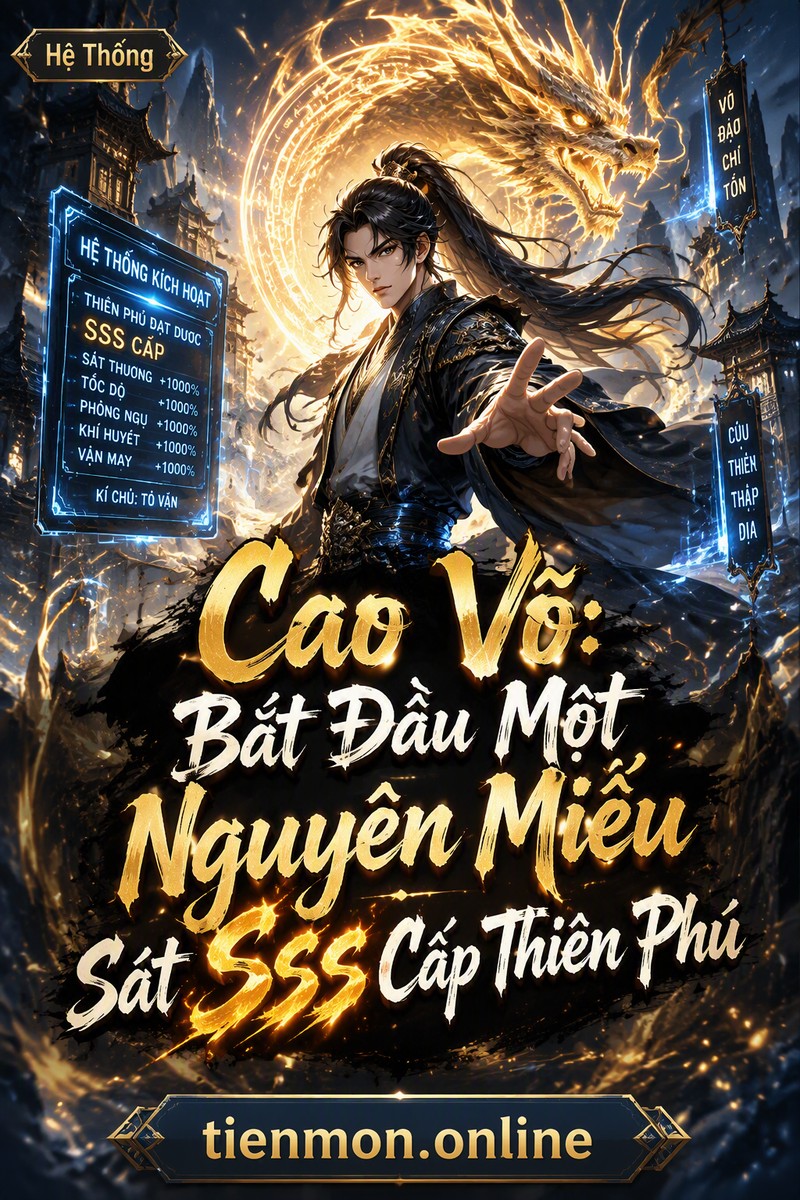 Cao Võ: Bắt Đầu Một Nguyên Miểu Sát Sss Cấp Thiên Phú