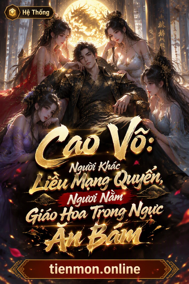 Cao Võ: Người Khác Liều Mạng Quyển, Ngươi Nằm Giáo Hoa Trong Ngực Ăn Bám