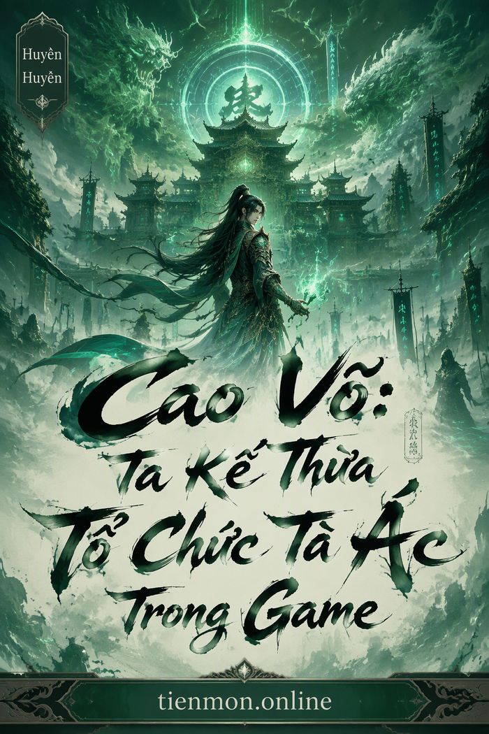 Cao Võ: Ta Kế Thừa Tổ Chức Tà Ác Trong Game