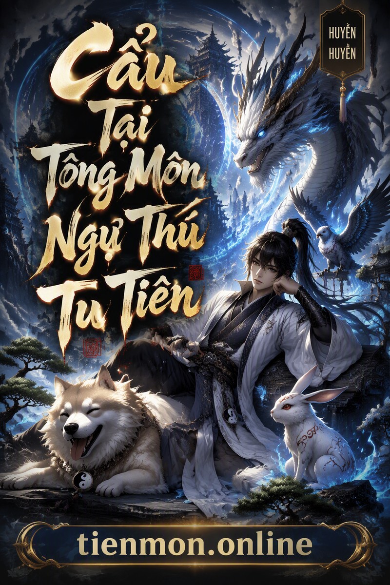 Cẩu Tại Tông Môn Ngự Thú Tu Tiên