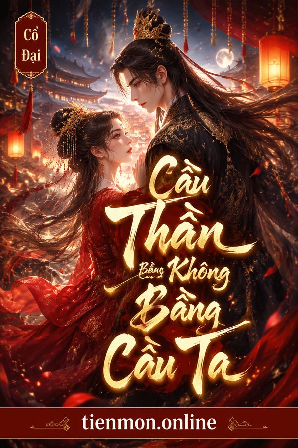 Cầu Thần Không Bằng Cầu Ta