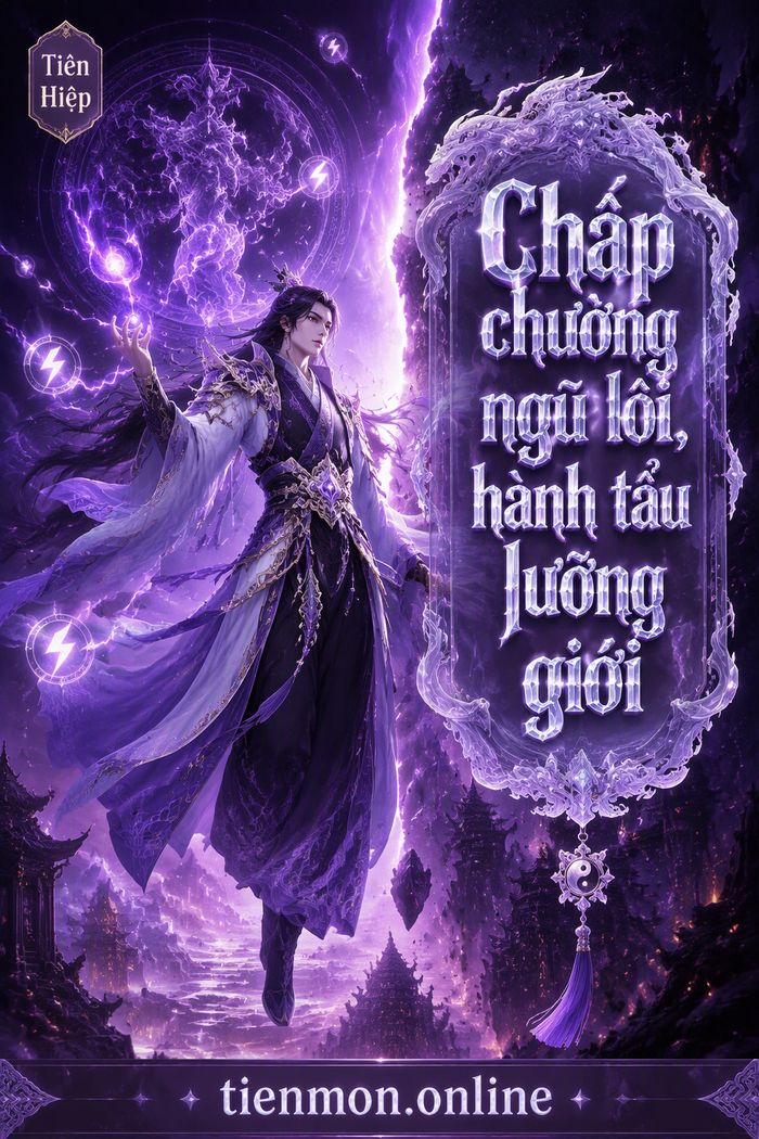 Chấp chưởng ngũ lôi, hành tẩu lưỡng giới