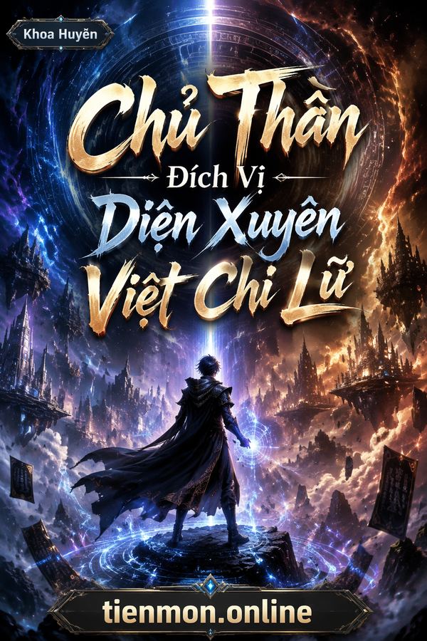 Chủ Thần Đích Vị Diện Xuyên Việt Chi Lữ