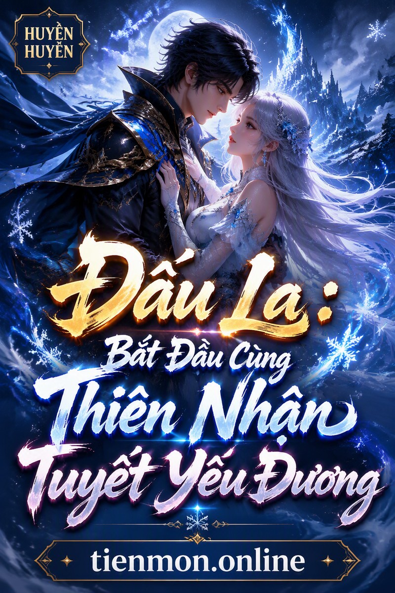 Đấu La: Bắt Đầu Cùng Thiên Nhận Tuyết Yêu Đương