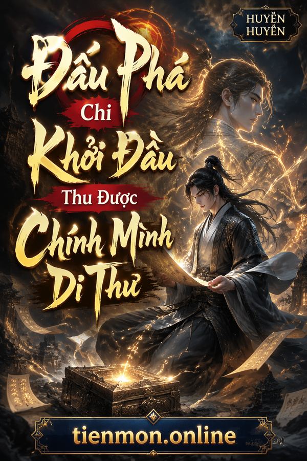 Đấu Phá Chi Khởi Đầu Thu Được Chính Mình Di Thư