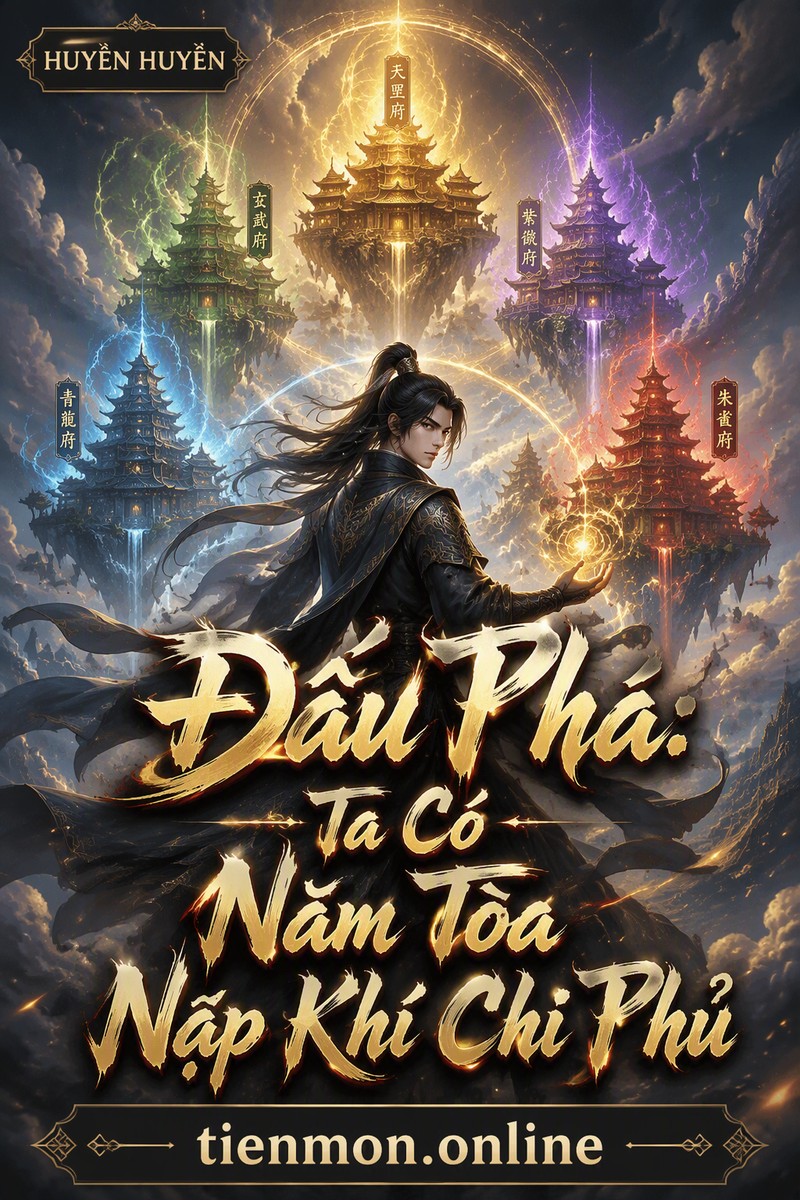 Đấu Phá: Ta Có Năm Tòa Nạp Khí Chi Phủ