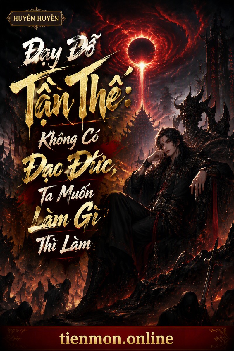 Dạy Dỗ Tận Thế: Không Có Đạo Đức, Ta Muốn Làm Gì Thì Làm