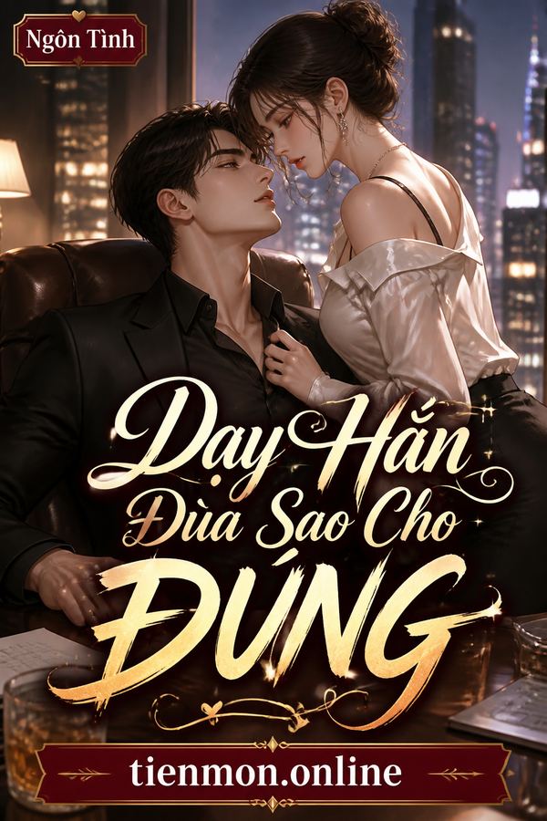 Dạy Hắn Đùa Sao Cho Đúng