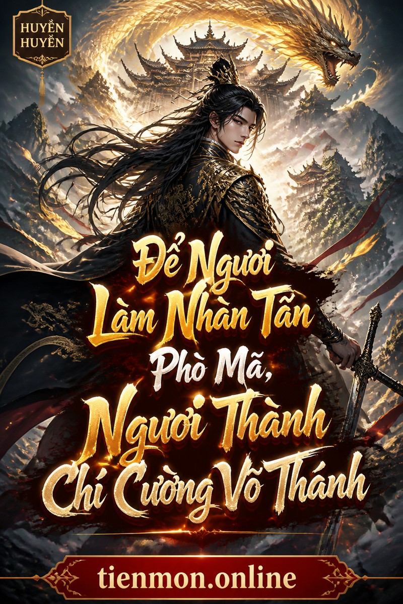 Để Ngươi Làm Nhàn Tản Phò Mã, Ngươi Thành Chí Cường Võ Thánh