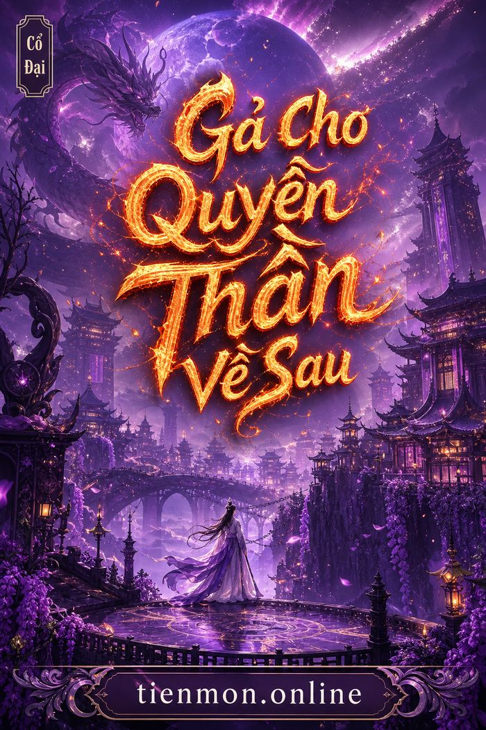 Gả Cho Quyền Thần Về Sau