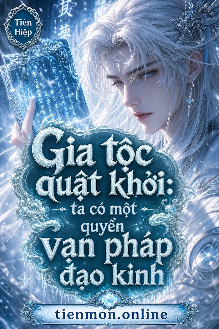 Gia tộc quật khởi: ta có một quyển vạn pháp đạo kinh