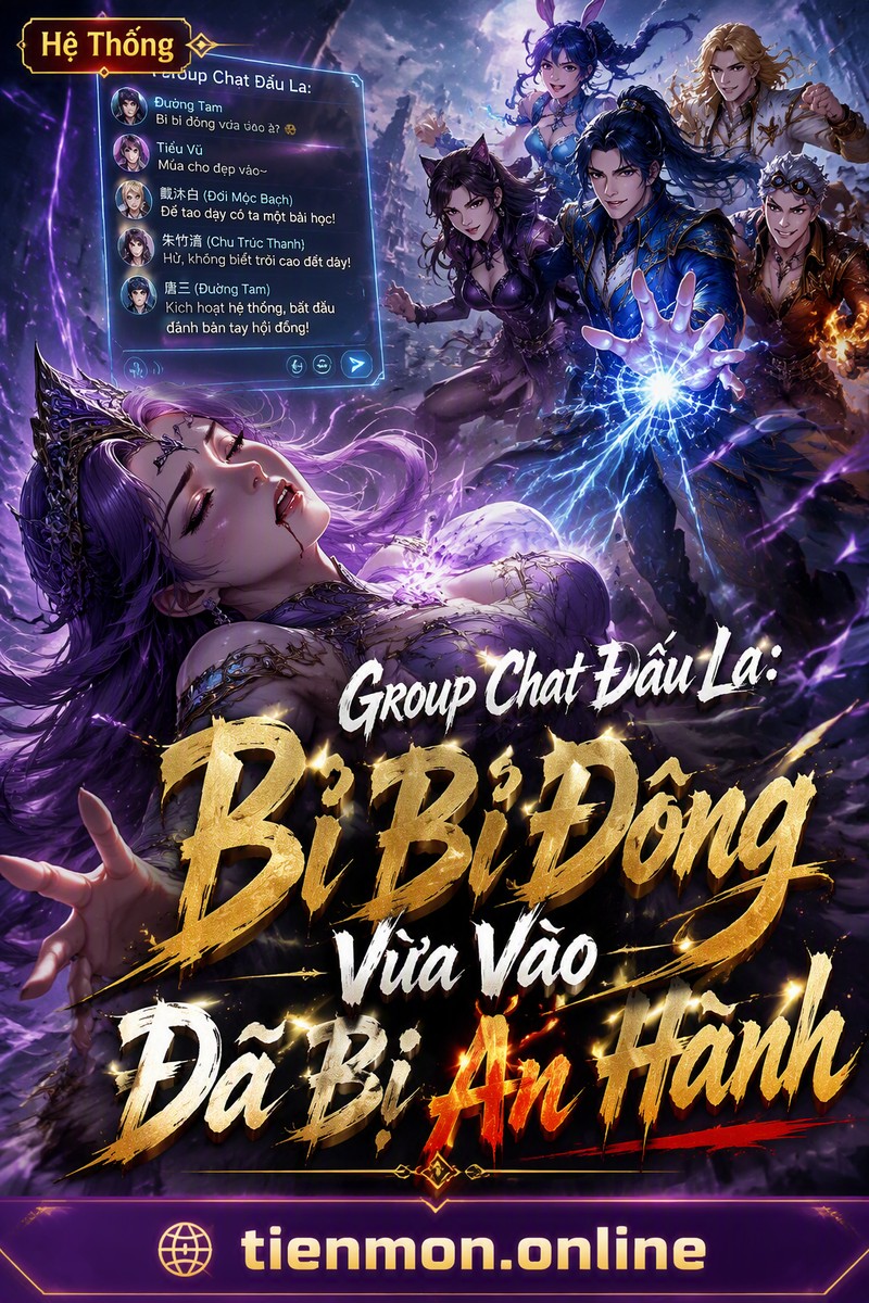 Group Chat Đấu La: Bỉ Bỉ Đông Vừa Vào Đã Bị Ăn Hành