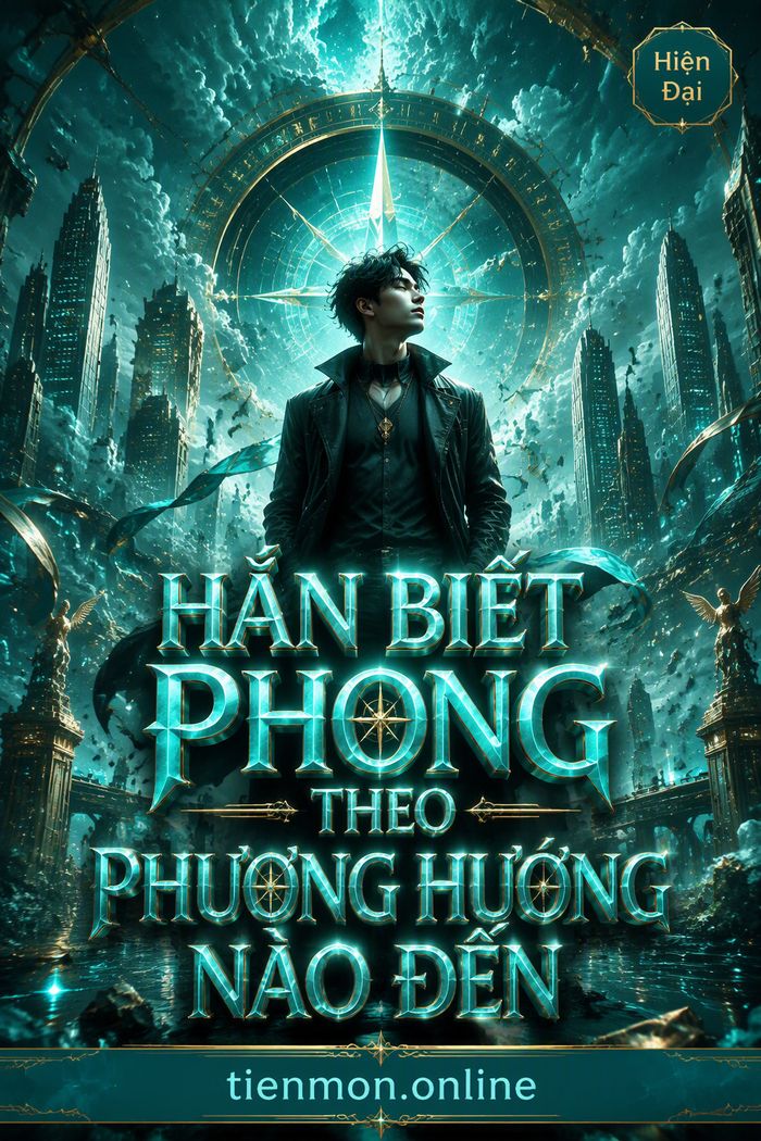 Hắn Biết Phong Theo Phương Hướng Nào Đến
