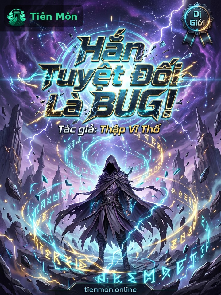 Hắn Tuyệt Đối Là Bug!