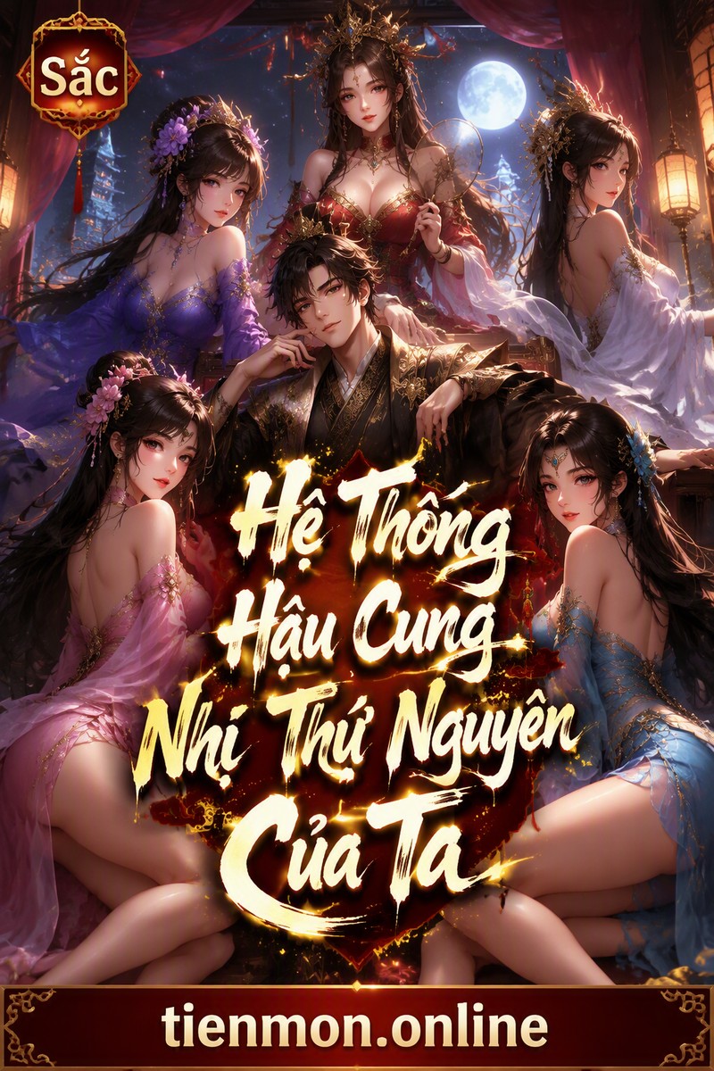 Hệ Thống Hậu Cung Nhị Thứ Nguyên Của Ta