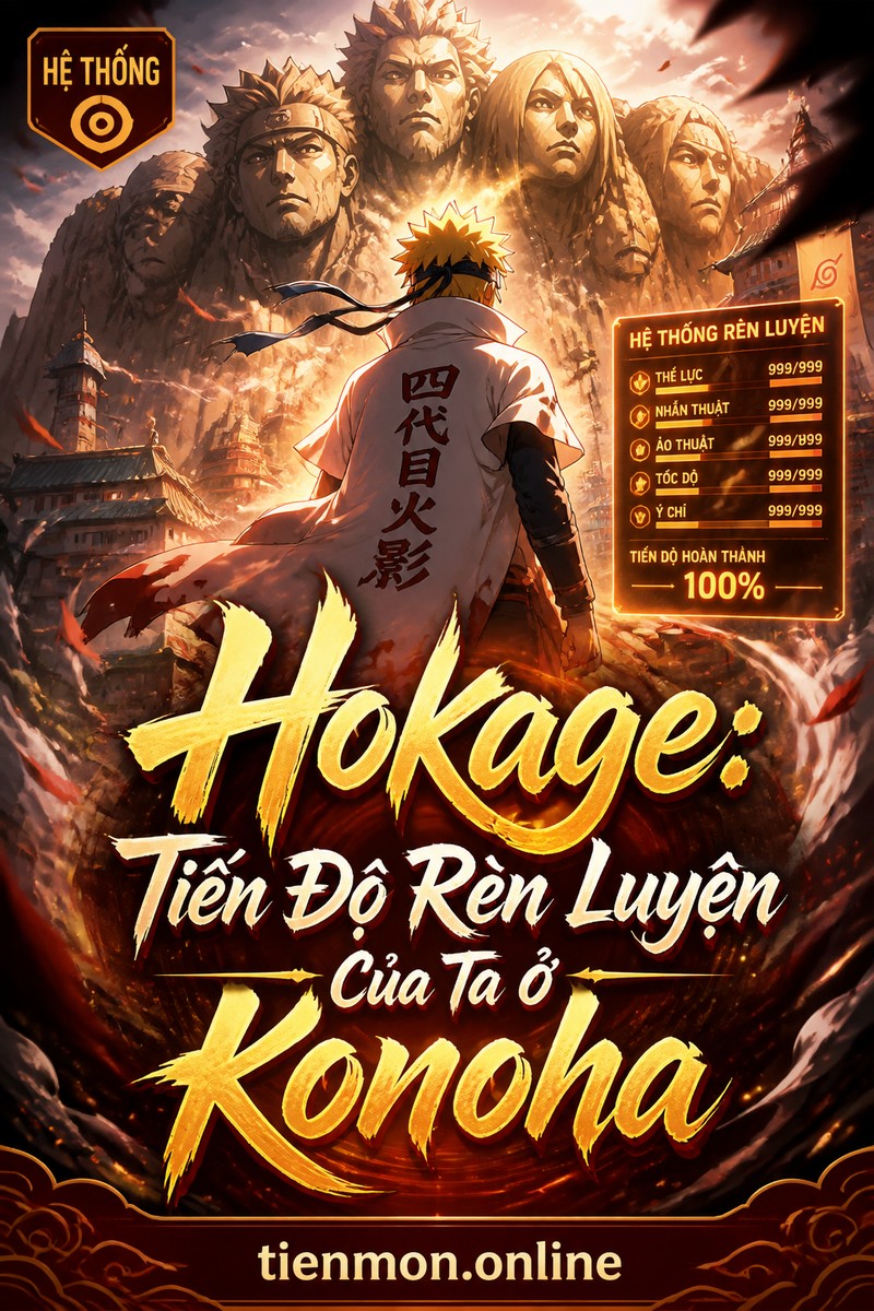 Hokage: Tiến Độ Rèn Luyện Của Ta Ở Konoha