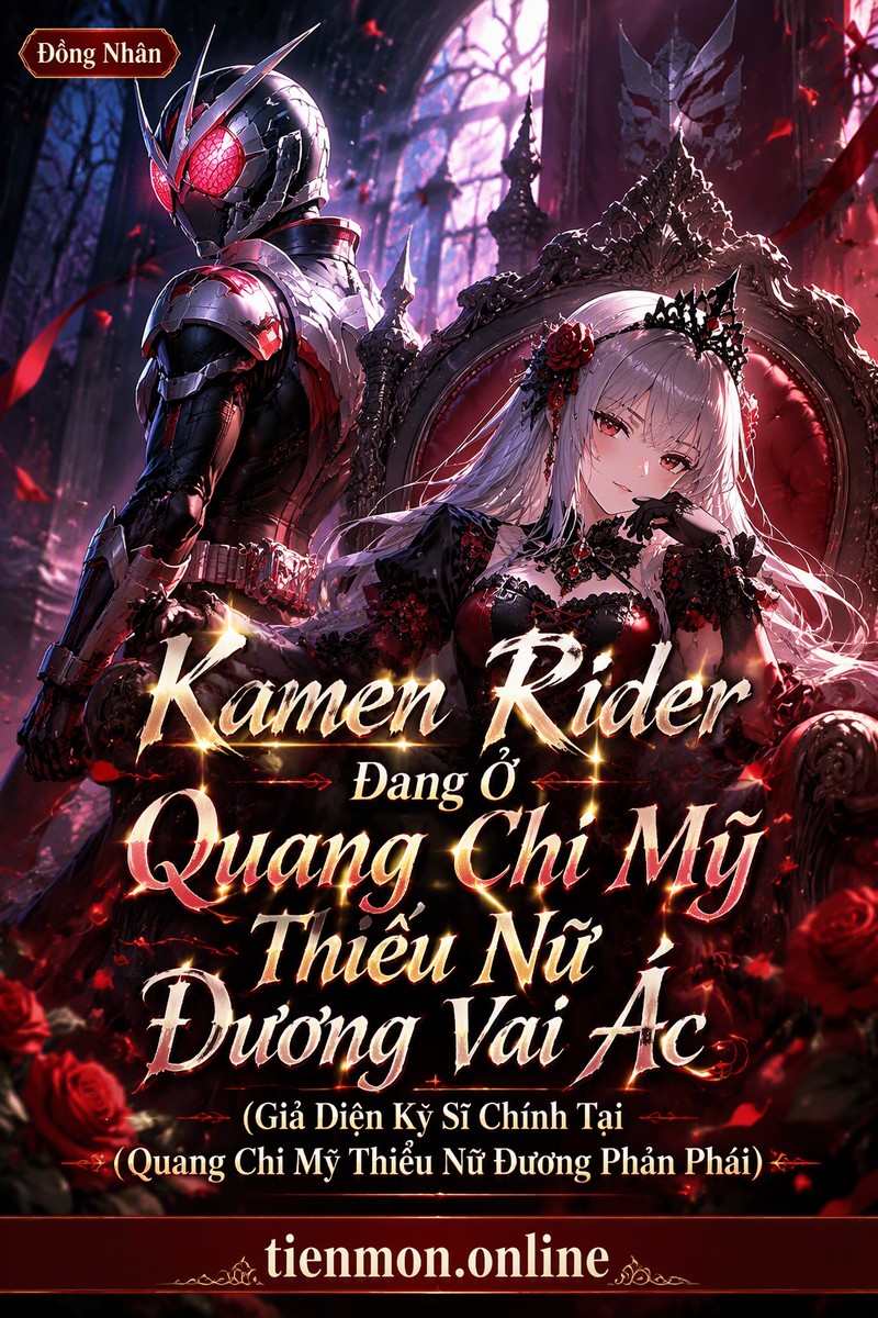 Kamen Rider Đang Ở Quang Chi Mỹ Thiếu Nữ Đương Vai Ác (Giả Diện Kỵ Sĩ Chính Tại Quang Chi Mỹ Thiểu Nữ Đương Phản Phái)