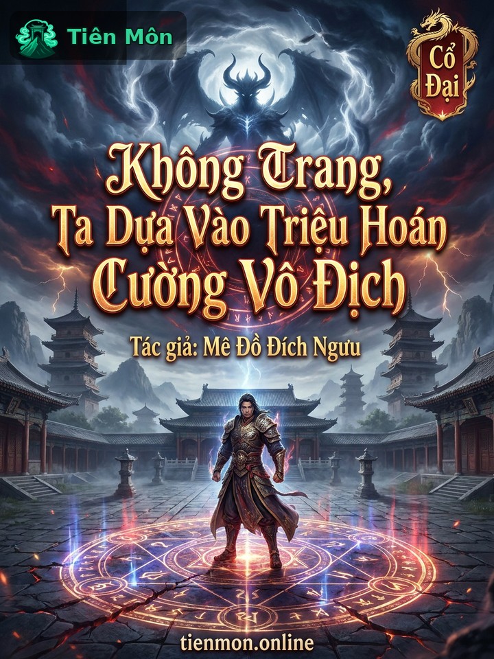 Không Trang, Ta Dựa Vào Triệu Hoán Cường Vô Địch