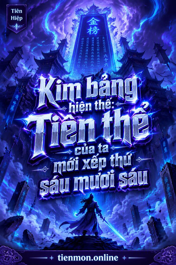 Kim bảng hiện thế: Tiên thể của ta mới xếp thứ sáu mươi sáu