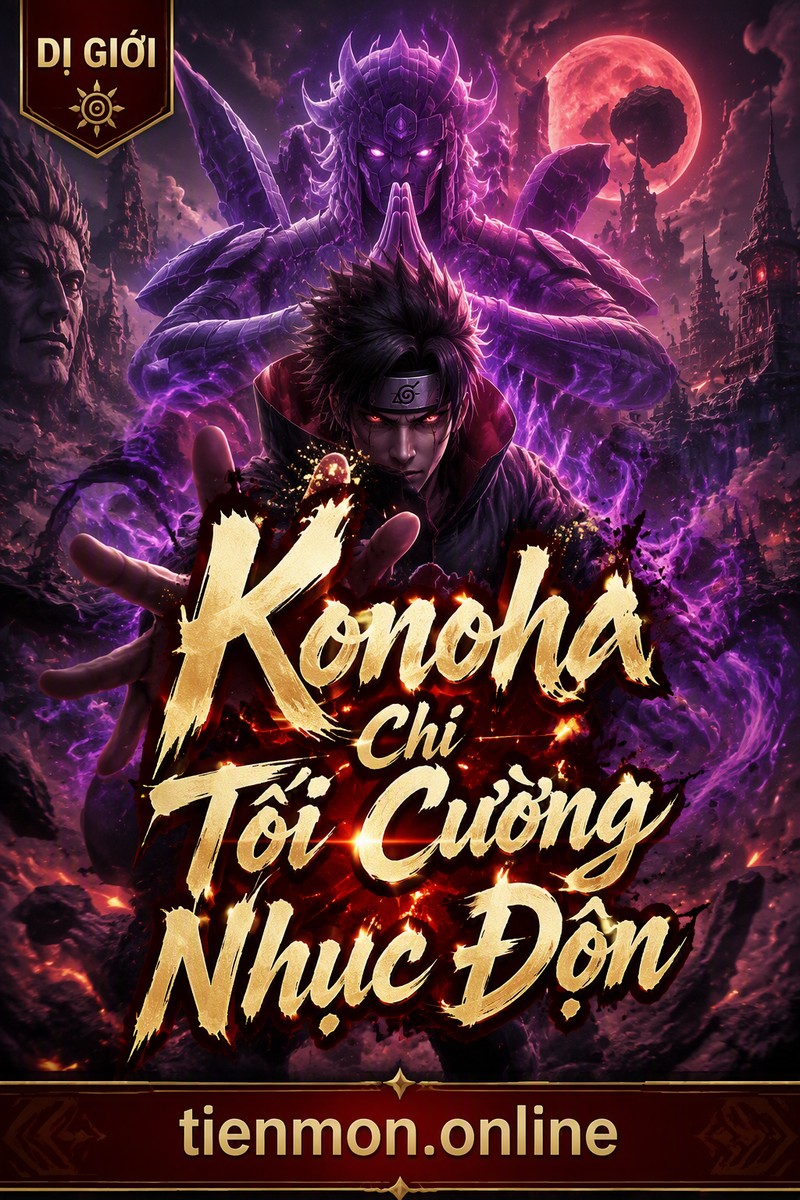 Konoha Chi Tối Cường Nhục Độn