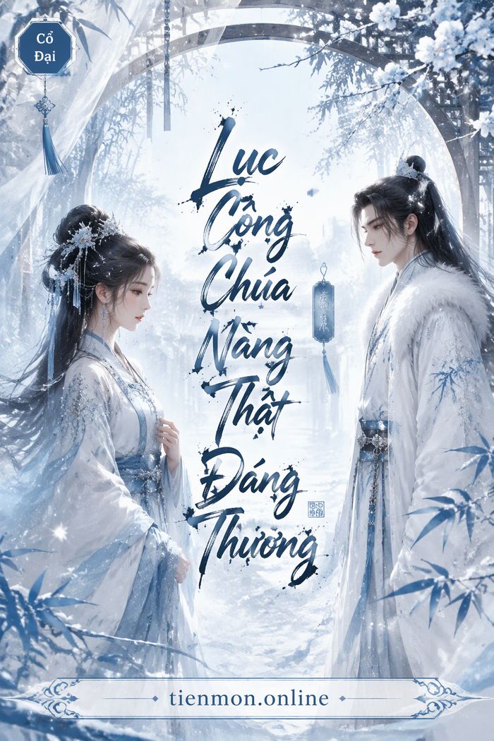 Lục Công Chúa Nàng Thật Đáng Thương