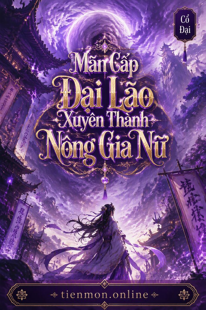 Mãn Cấp Đại Lão Xuyên Thành Nông Gia Nữ