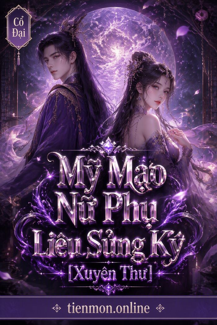 Mỹ Mạo Nữ Phụ Liêu Sủng Ký [Xuyên Thư]