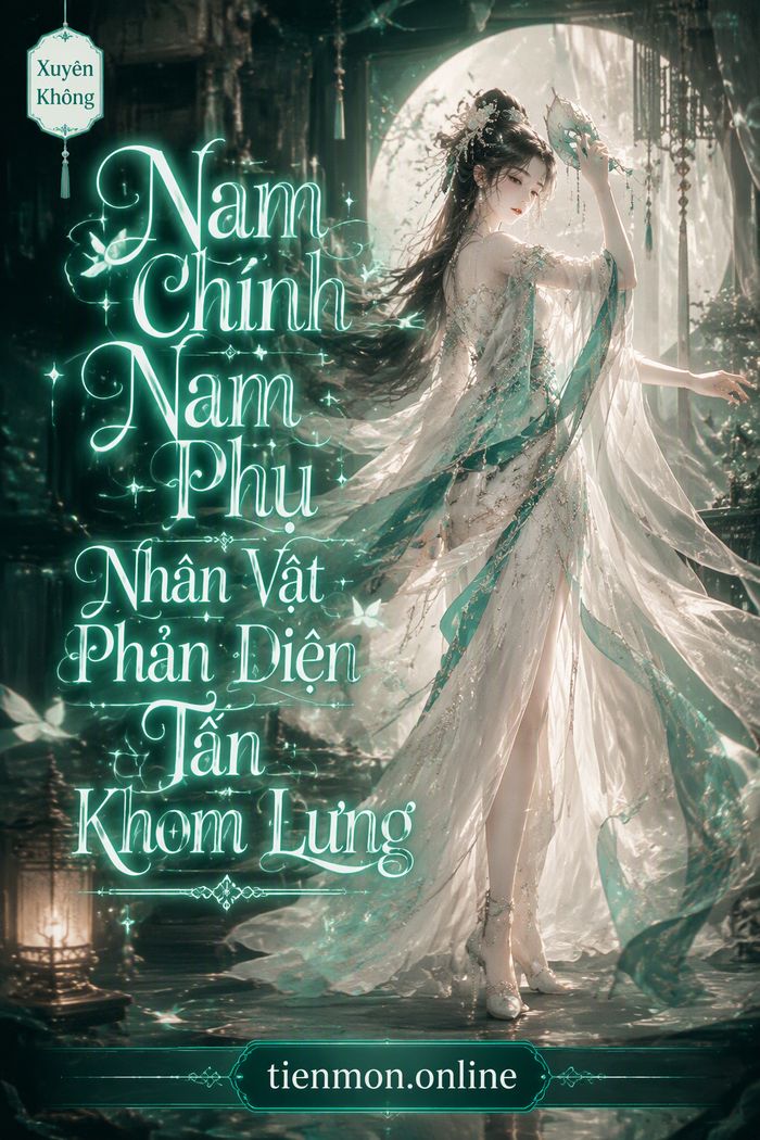 Nam Chính Nam Phụ Nhân Vật Phản Diện Tẫn Khom Lưng