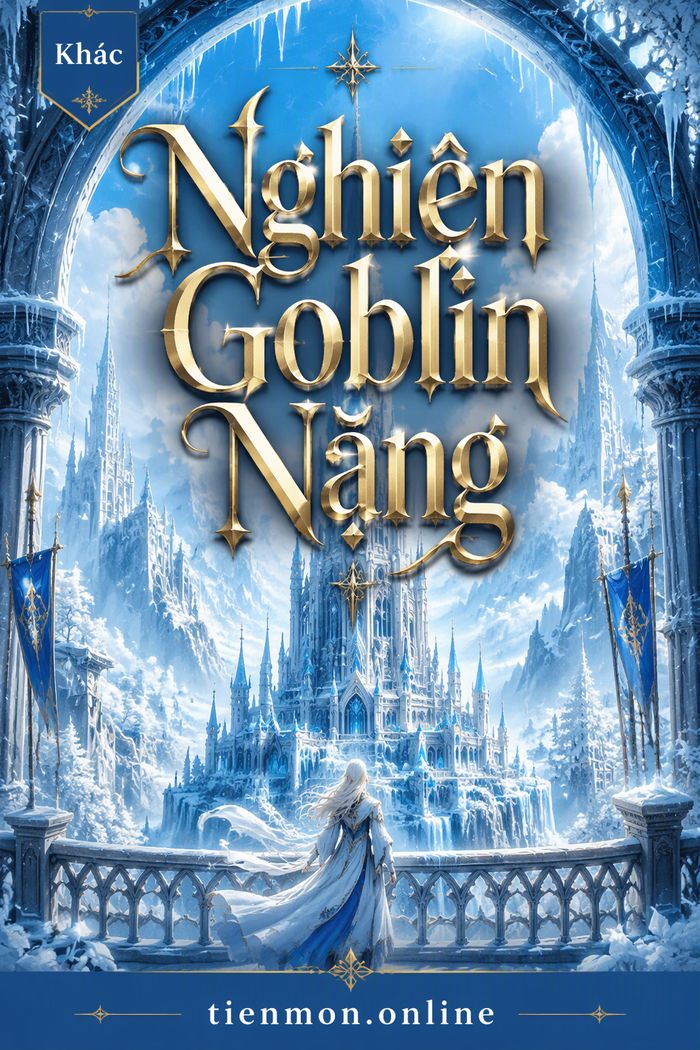 Nghiện Goblin Nặng