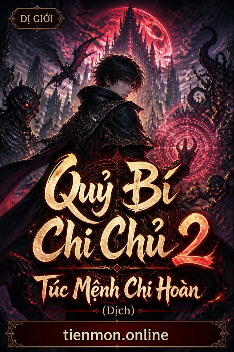 Quỷ Bí Chi Chủ 2: Túc Mệnh Chi Hoàn (Dịch)