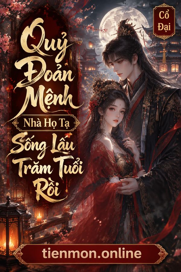 Quỷ Đoản Mệnh Nhà Họ Tạ Sống Lâu Trăm Tuổi Rồi