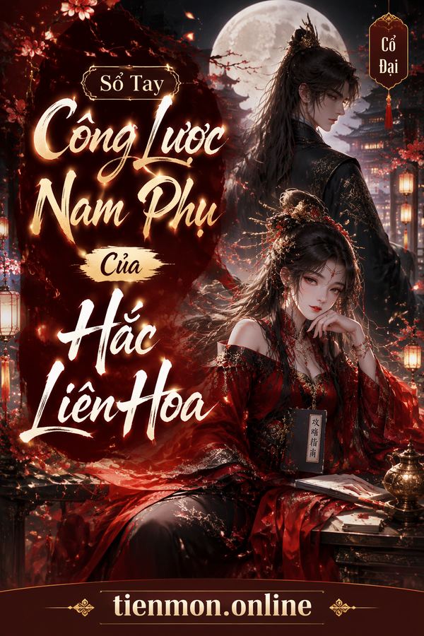 Sổ Tay Công Lược Nam Phụ Của Hắc Liên Hoa