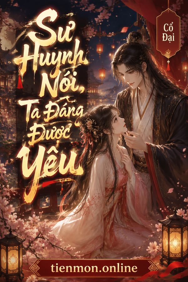 Sư Huynh Nói, Ta Đáng Được Yêu