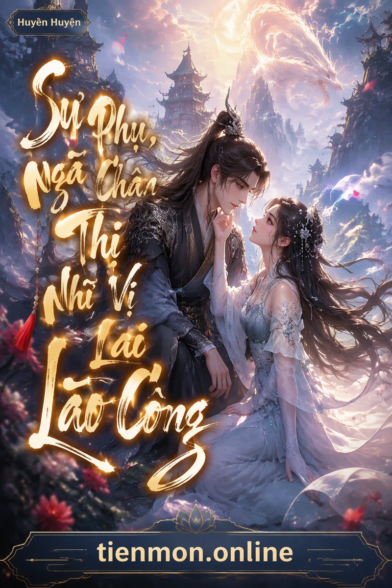 Sư Phụ, Ngã Chân Thị Nhĩ Vị Lai Lão Công