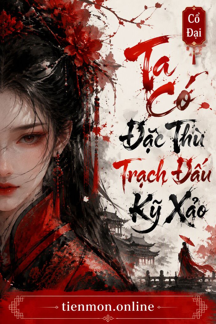 Ta Có Đặc Thù Trạch Đấu Kỹ Xảo