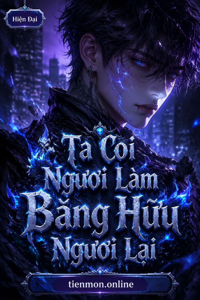Ta Coi Ngươi Làm Bằng Hữu Ngươi Lại