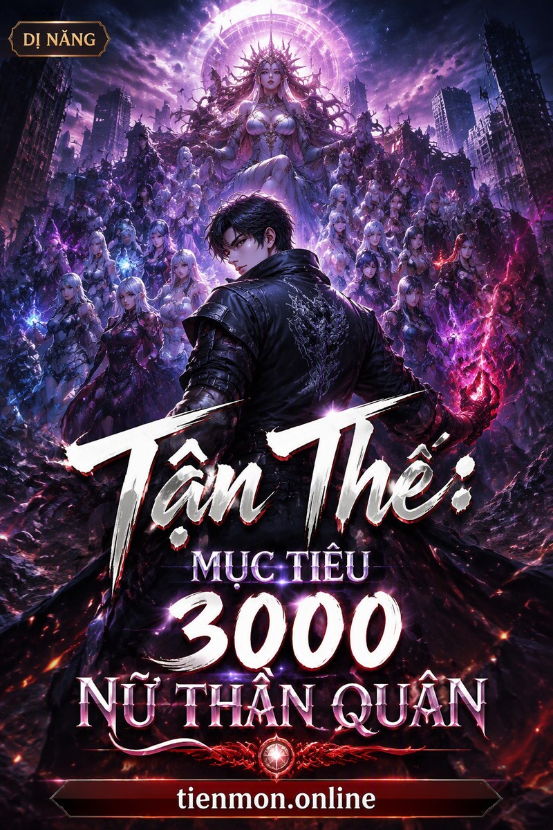 Tận Thế: Mục Tiêu 3000 Nữ Thần Quân