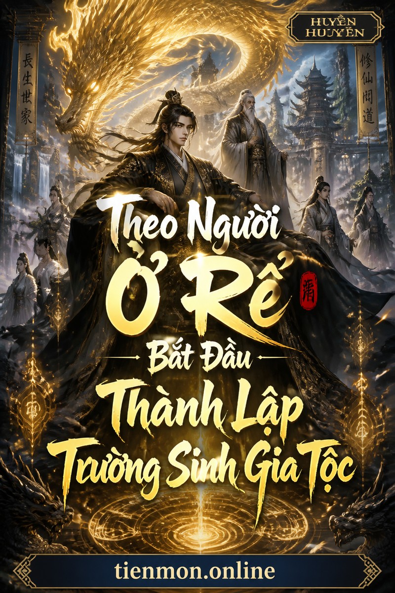 Theo Người Ở Rể Bắt Đầu Thành Lập Trường Sinh Gia Tộc