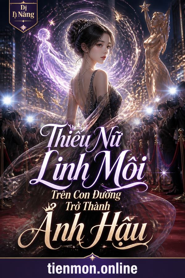 Thiếu Nữ Linh Môi Trên Con Đường Trở Thành Ảnh Hậu
