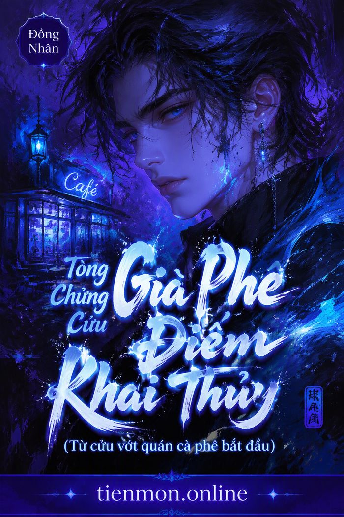 Tòng Chửng Cứu Già Phê Điếm Khai Thủy (Từ cứu vớt quán cà phê bắt đầu)