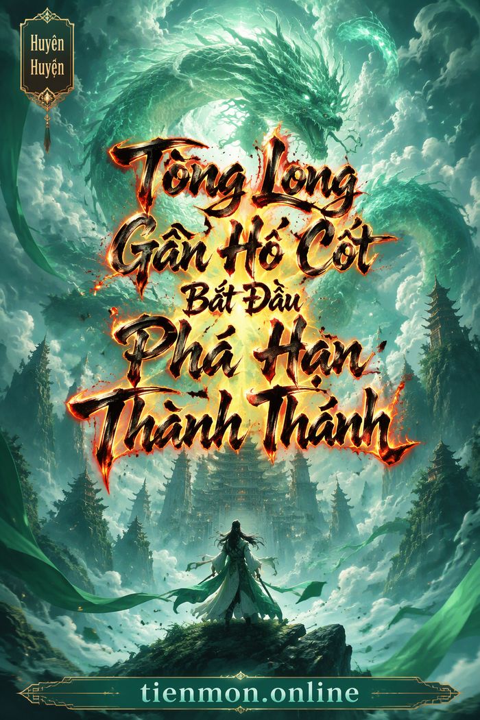 Tòng Long Gân Hổ Cốt Bắt Đầu Phá Hạn Thành Thánh