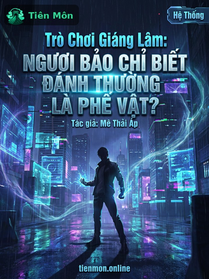 Trò Chơi Giáng Lâm: Ngươi Bảo Chỉ Biết Đánh Thường Là Phế Vật?