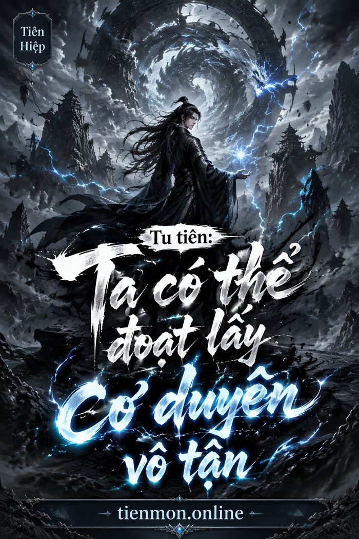 Tu tiên: Ta có thể đoạt lấy cơ duyên vô tận