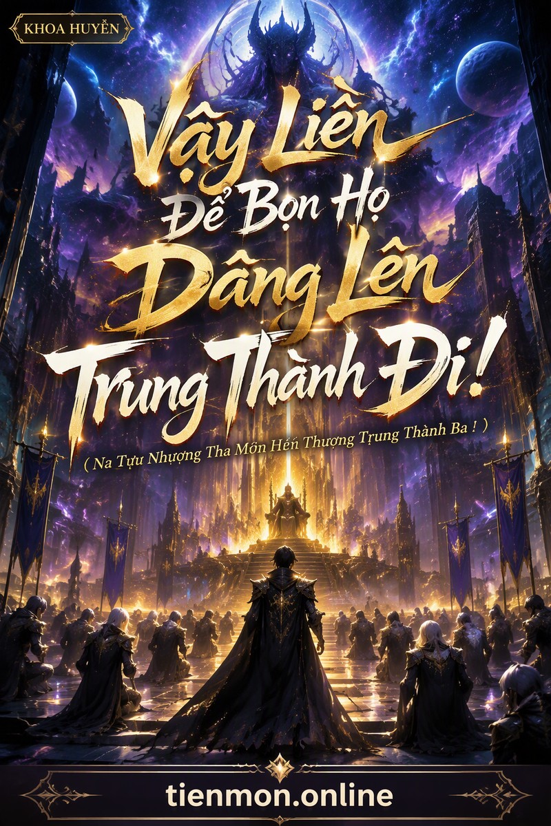 Vậy Liền Để Bọn Họ Dâng Lên Trung Thành Đi! (Na Tựu Nhượng Tha Môn Hiến Thượng Trung Thành Ba!)