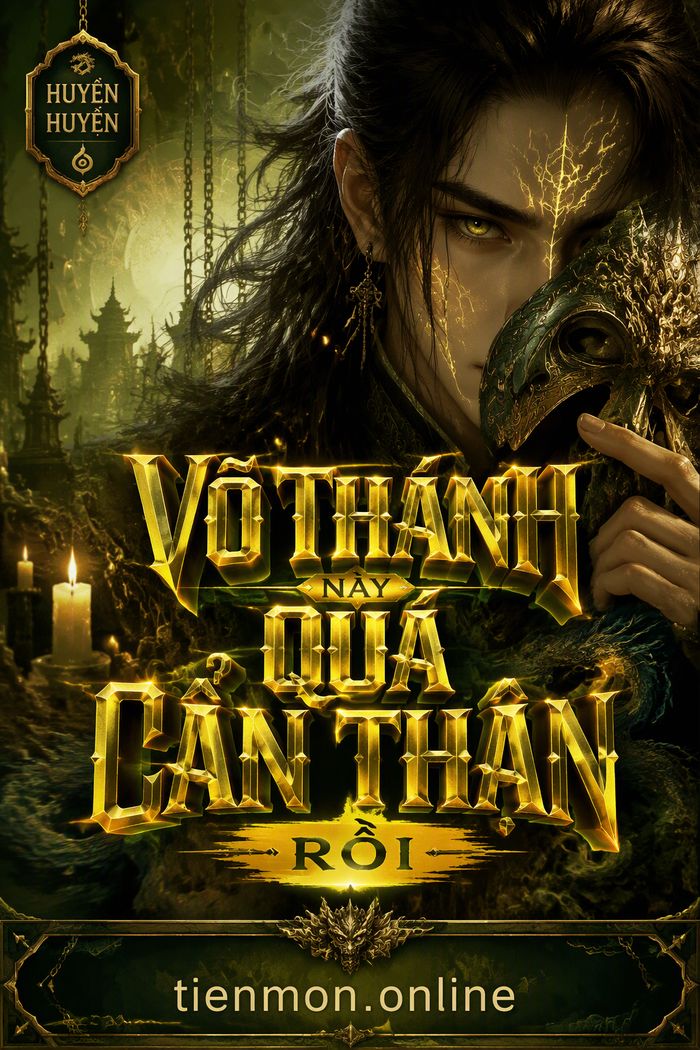 Võ Thánh Này Quá Cẩn Thận Rồi