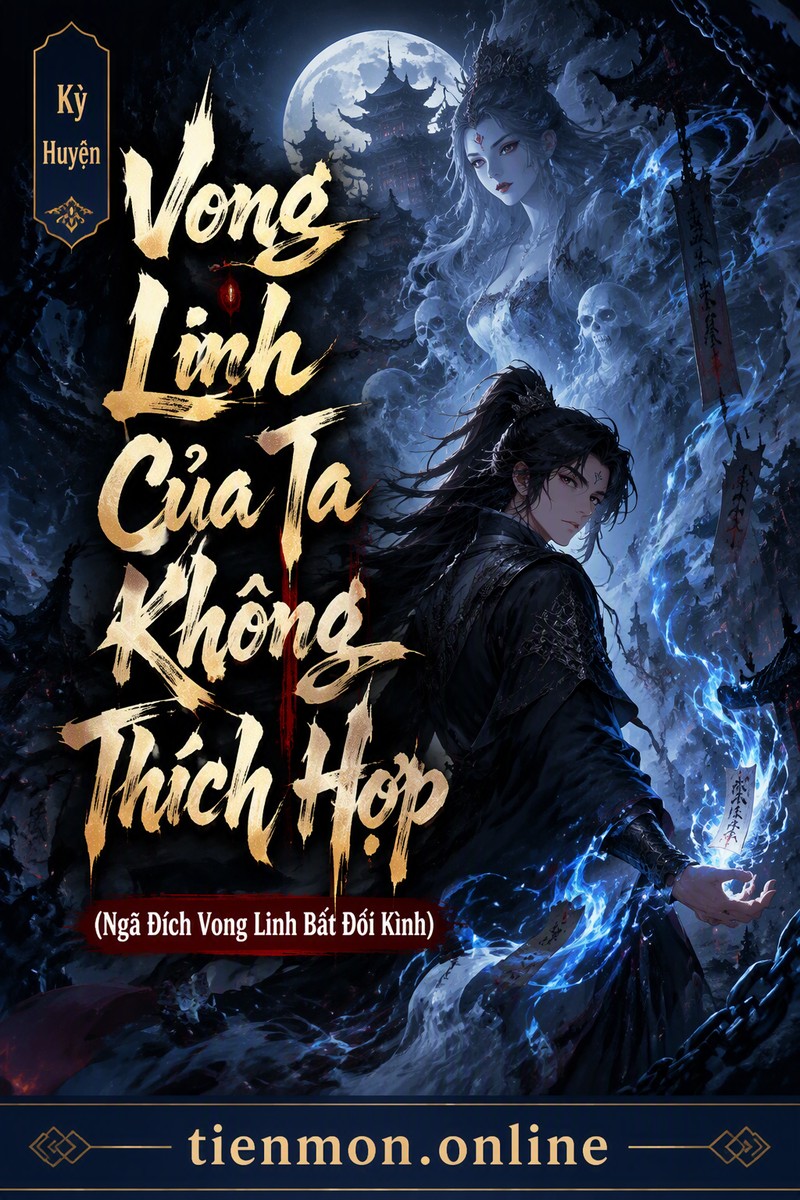 Vong Linh Của Ta Không Thích Hợp (Ngã Đích Vong Linh Bất Đối Kình)