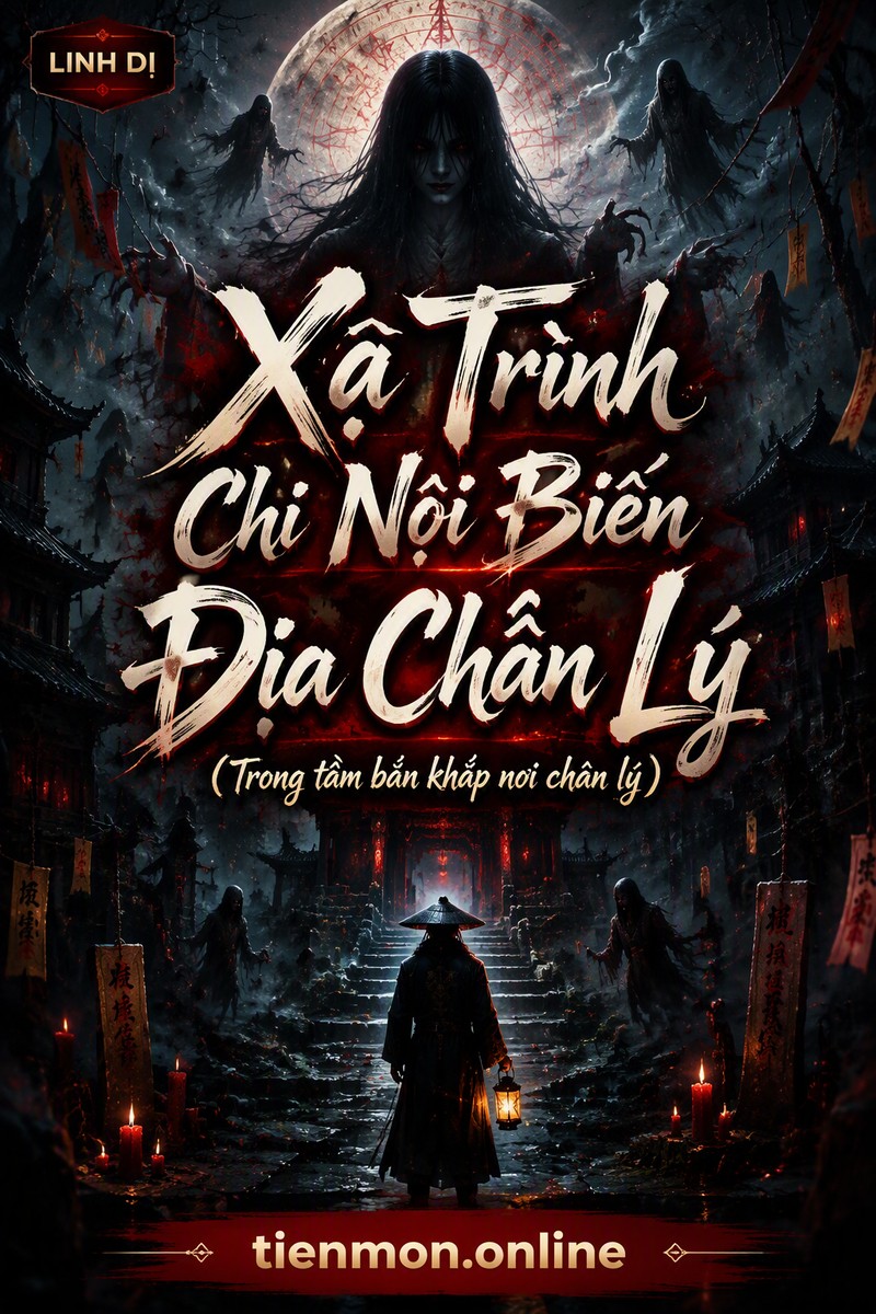 Xạ Trình Chi Nội Biến Địa Chân Lý (Trong tầm bắn khắp nơi chân lý)